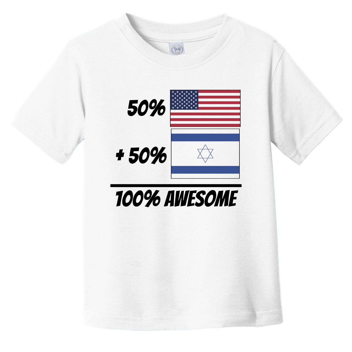 50% American Plus 50% Israeli Equals 100% Awesome Cute Israel Flag Infant Toddler T-Shirt
