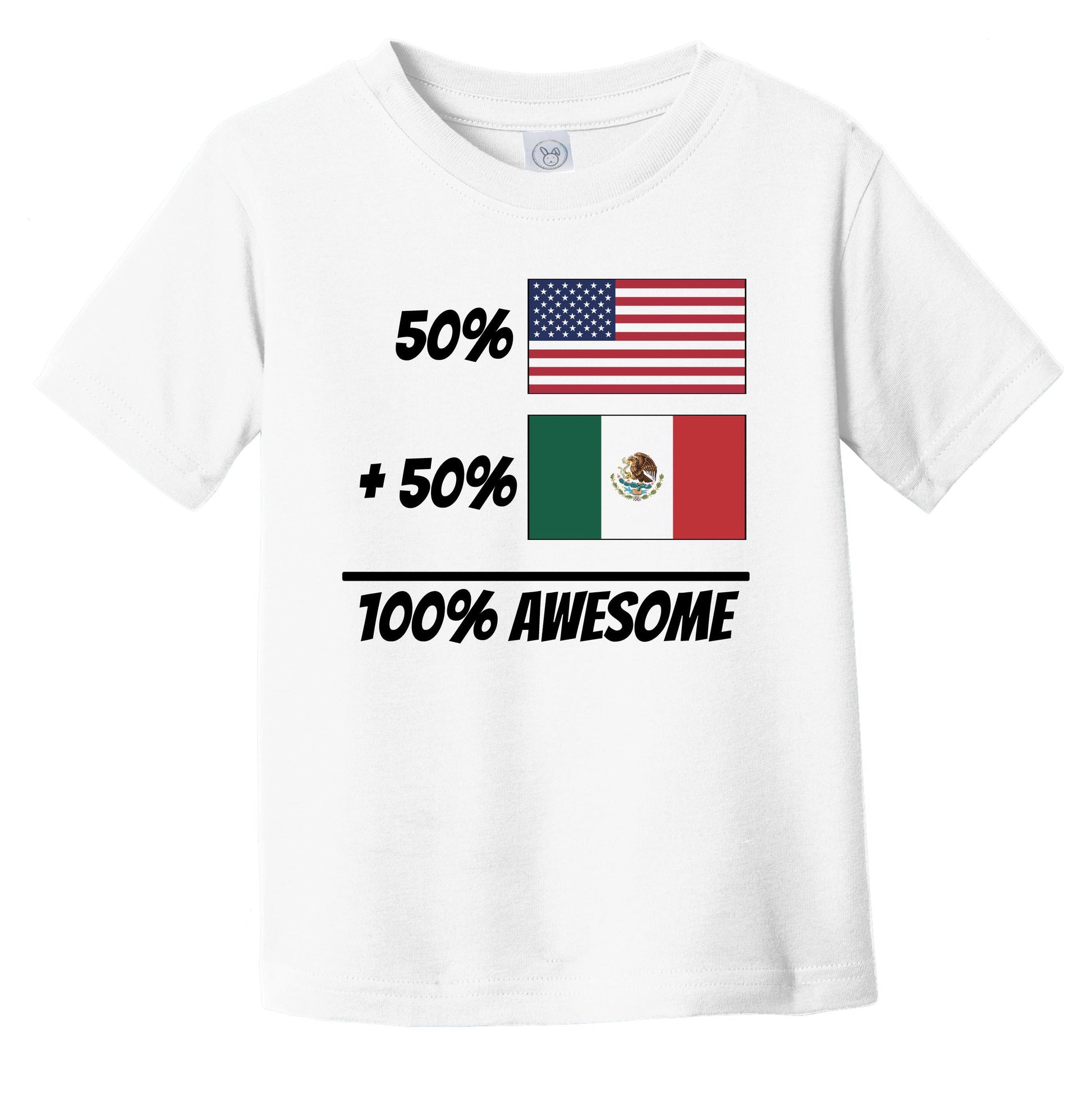 50% American Plus 50% Mexican Equals 100% Awesome Cute Mexico Flag Infant Toddler T-Shirt