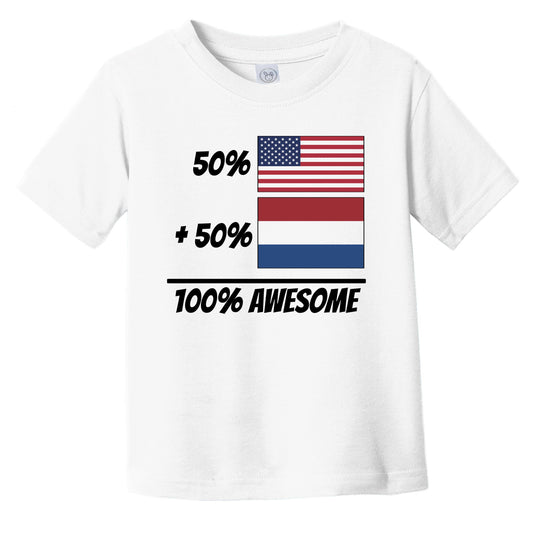 50% American Plus 50% Dutch Equals 100% Awesome Cute Netherlands Flag Infant Toddler T-Shirt