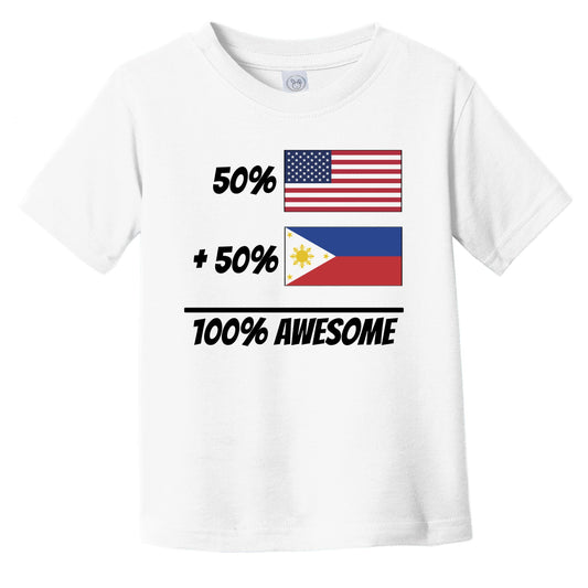 50% American Plus 50% Filipino Equals 100% Awesome Cute Philippines Flag Infant Toddler T-Shirt