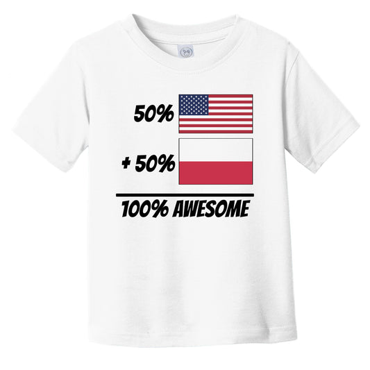 50% American Plus 50% Polish Equals 100% Awesome Cute Poland Flag Infant Toddler T-Shirt