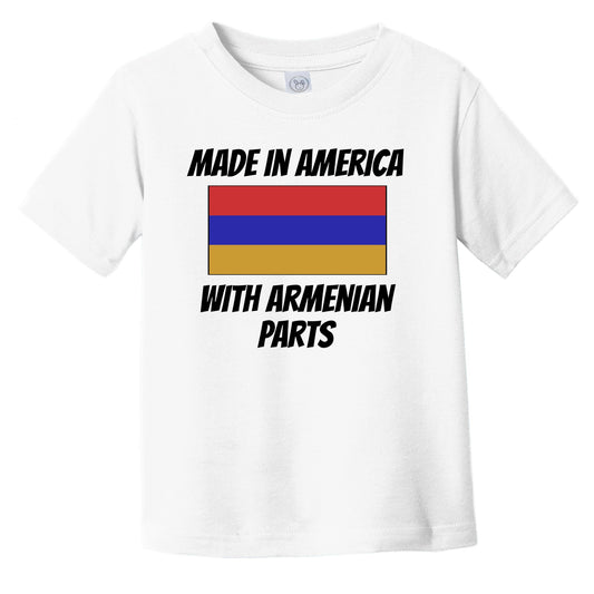 Made In America With Armenian Parts Armenia Flag Funny Infant Toddler T-Shirt