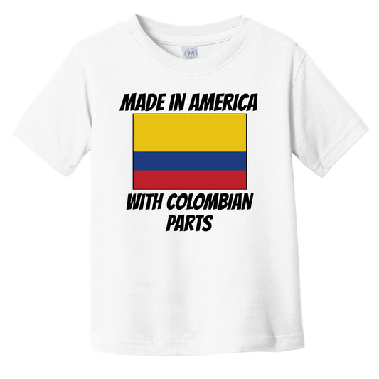 Made In America With Colombian Parts Colombia Flag Funny Infant Toddler T-Shirt