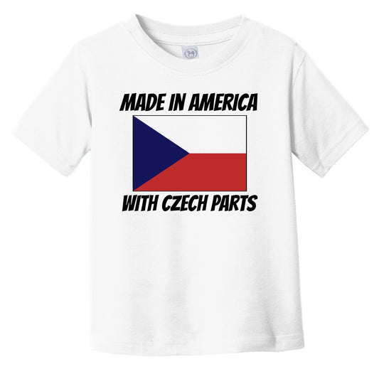 Made In America With Czech Parts Czech Republic Flag Funny Infant Toddler T-Shirt