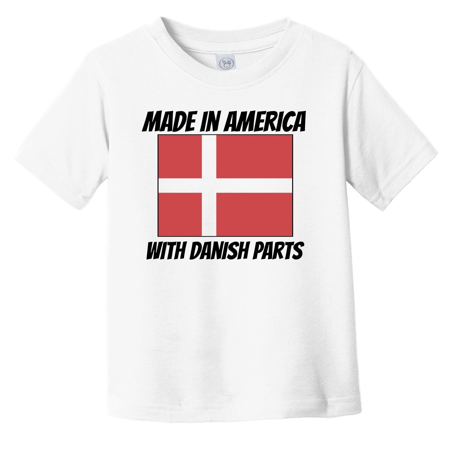 Made In America With Danish Parts Denmark Flag Funny Infant Toddler T-Shirt