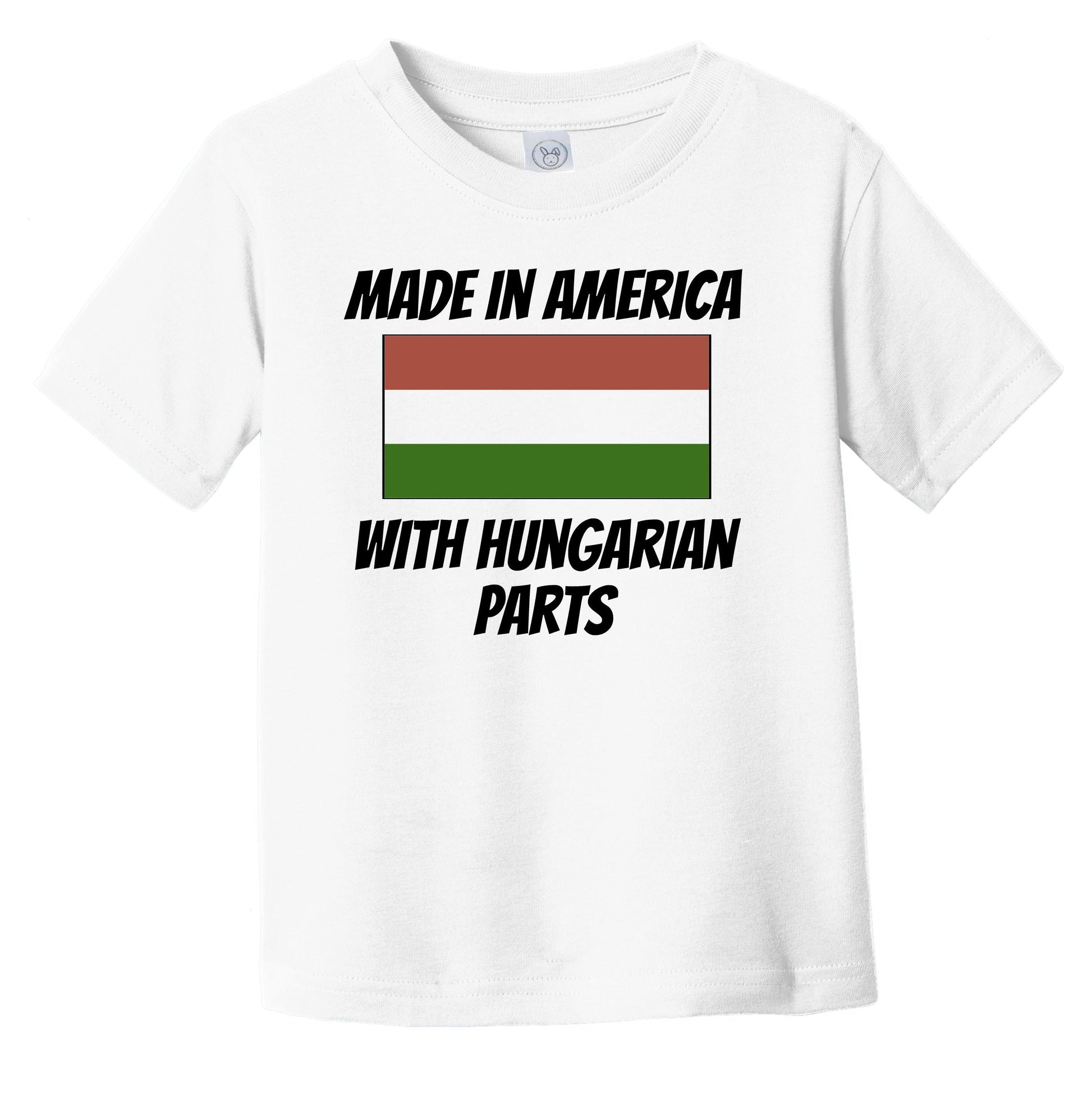 Made In America With Hungarian Parts Hungary Flag Funny Infant Toddler T-Shirt