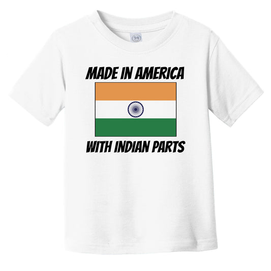 Made In America With Indian Parts India Flag Funny Infant Toddler T-Shirt