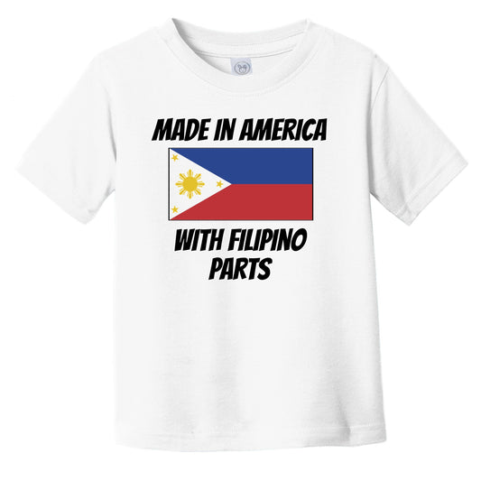 Made In America With Filipino Parts Philippines Flag Funny Infant Toddler T-Shirt