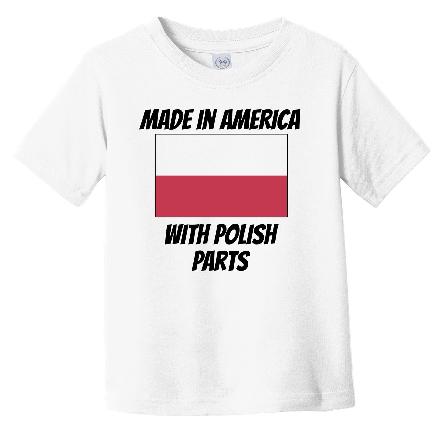 Made In America With Polish Parts Poland Flag Funny Infant Toddler T-Shirt