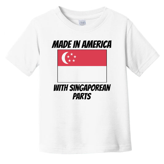 Made In America With Singaporean Parts Singapore Flag Funny Infant Toddler T-Shirt
