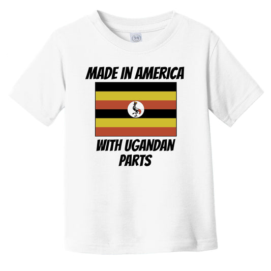 Made In America With Ugandan Parts Uganda Flag Funny Infant Toddler T-Shirt