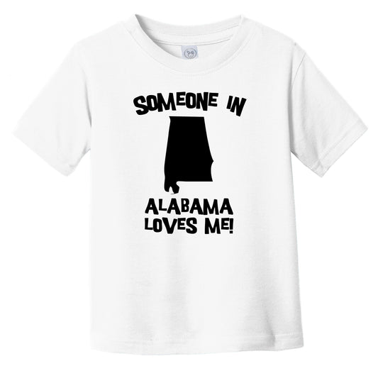 Someone In Alabama Loves Me State Silhouette Cute Infant Toddler T-Shirt
