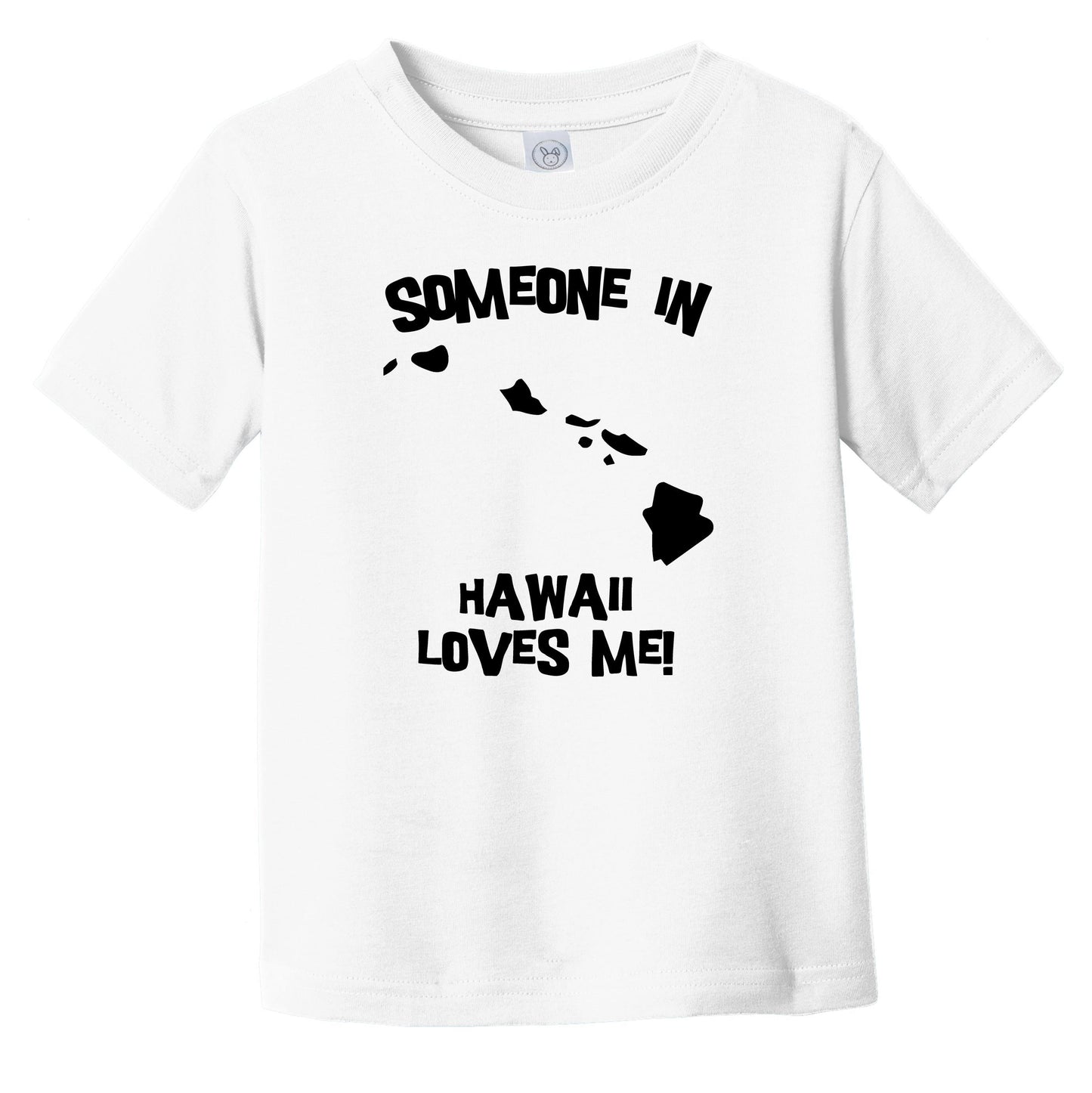 Someone In Hawaii Loves Me State Silhouette Cute Infant Toddler T-Shirt