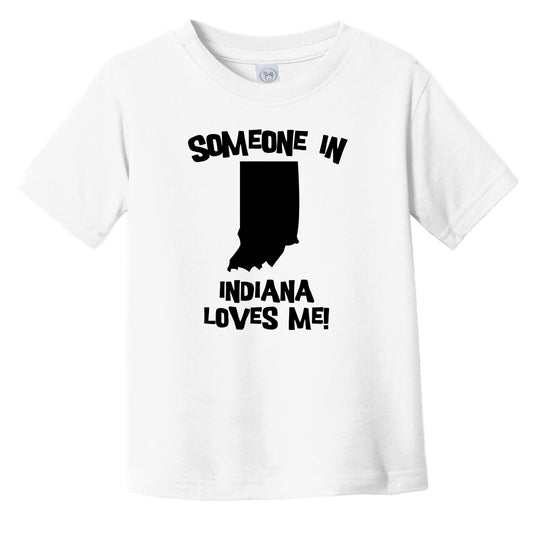 Someone In Indiana Loves Me State Silhouette Cute Infant Toddler T-Shirt