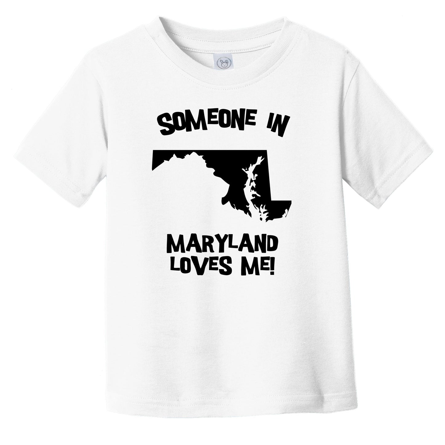 Someone In Maryland Loves Me State Silhouette Cute Infant Toddler T-Shirt