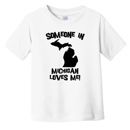Someone In Michigan Loves Me State Silhouette Cute Infant Toddler T-Shirt
