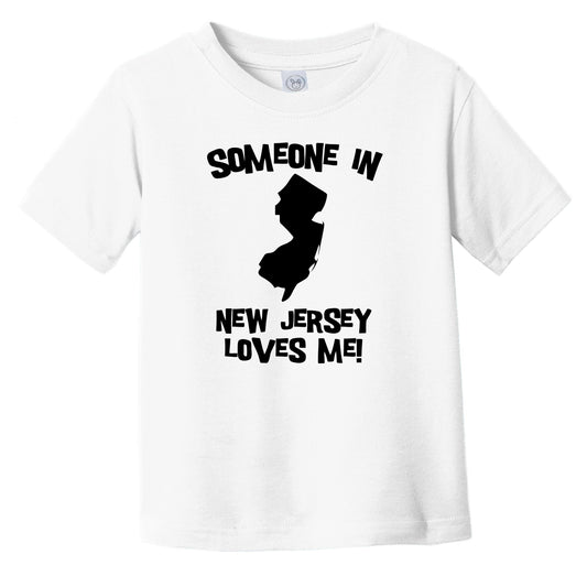 Someone In New Jersey Loves Me State Silhouette Cute Infant Toddler T-Shirt
