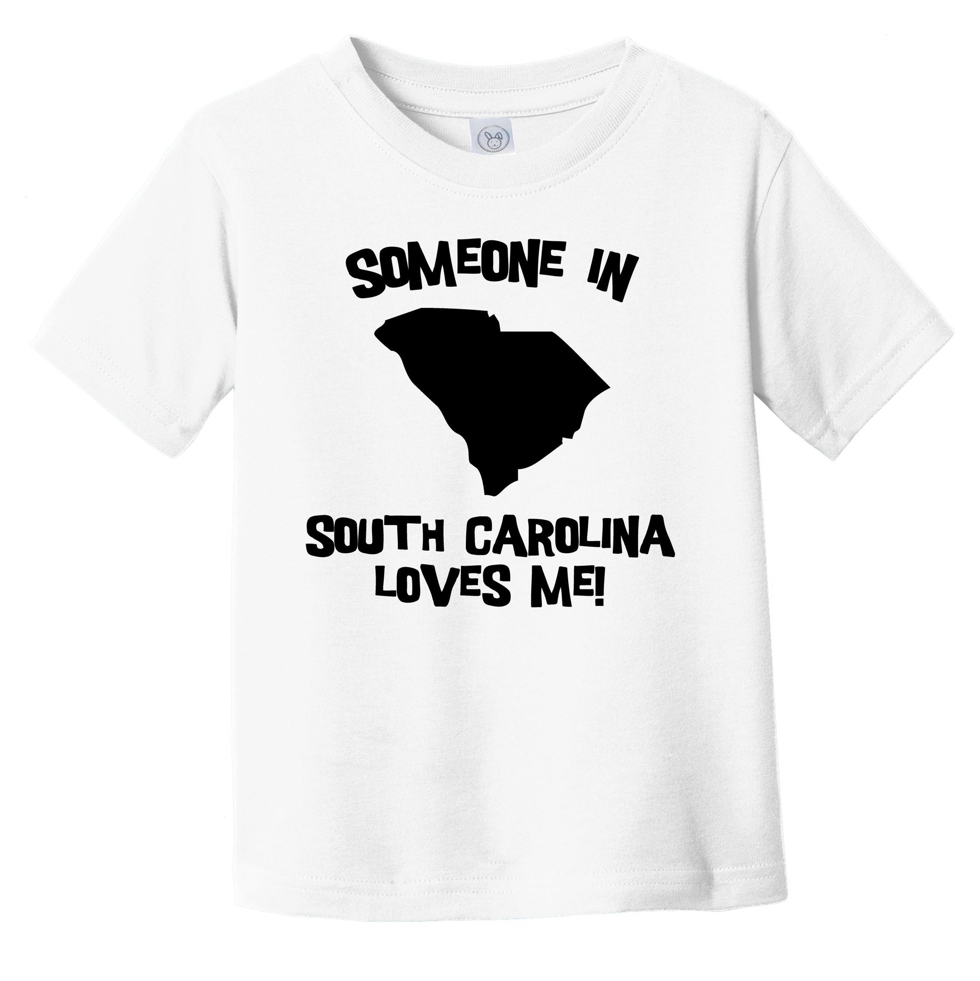 Someone In South Carolina Loves Me State Silhouette Cute Infant Toddler T-Shirt