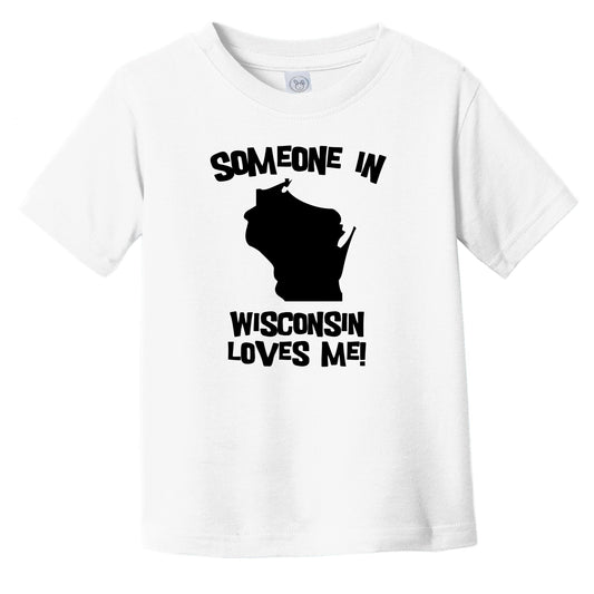 Someone In Wisconsin Loves Me State Silhouette Cute Infant Toddler T-Shirt