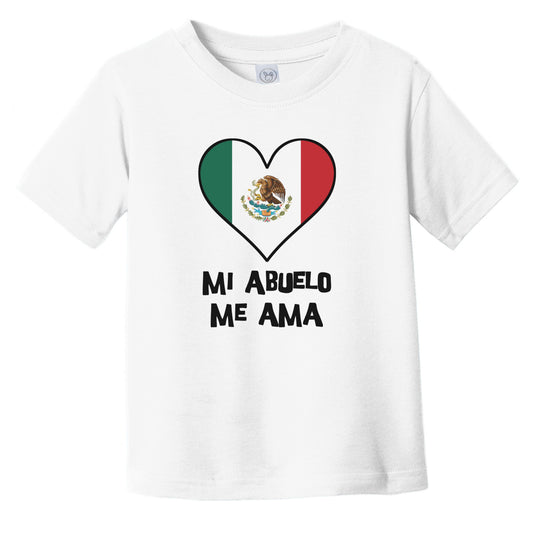 My Grandpa Loves Me Spanish Language Mexico Flag Heart Infant Toddler T-Shirt - Mi abuelo me ama