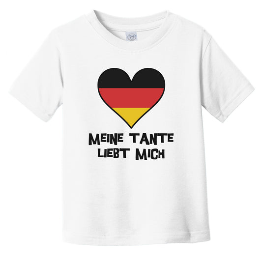 My Aunt Loves Me German Language Germany Flag Heart Infant Toddler T-Shirt - Meine Tante liebt mich