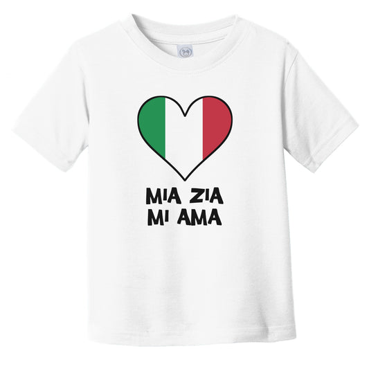 My Aunt Loves Me Italian Language Italy Flag Heart Infant Toddler T-Shirt - Mia zia mi ama