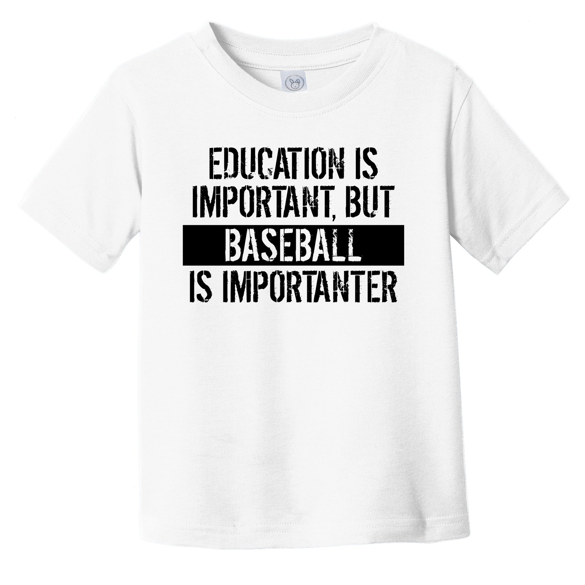 Education Is Important But Baseball Is Importanter Funny Toddler T-Shirt