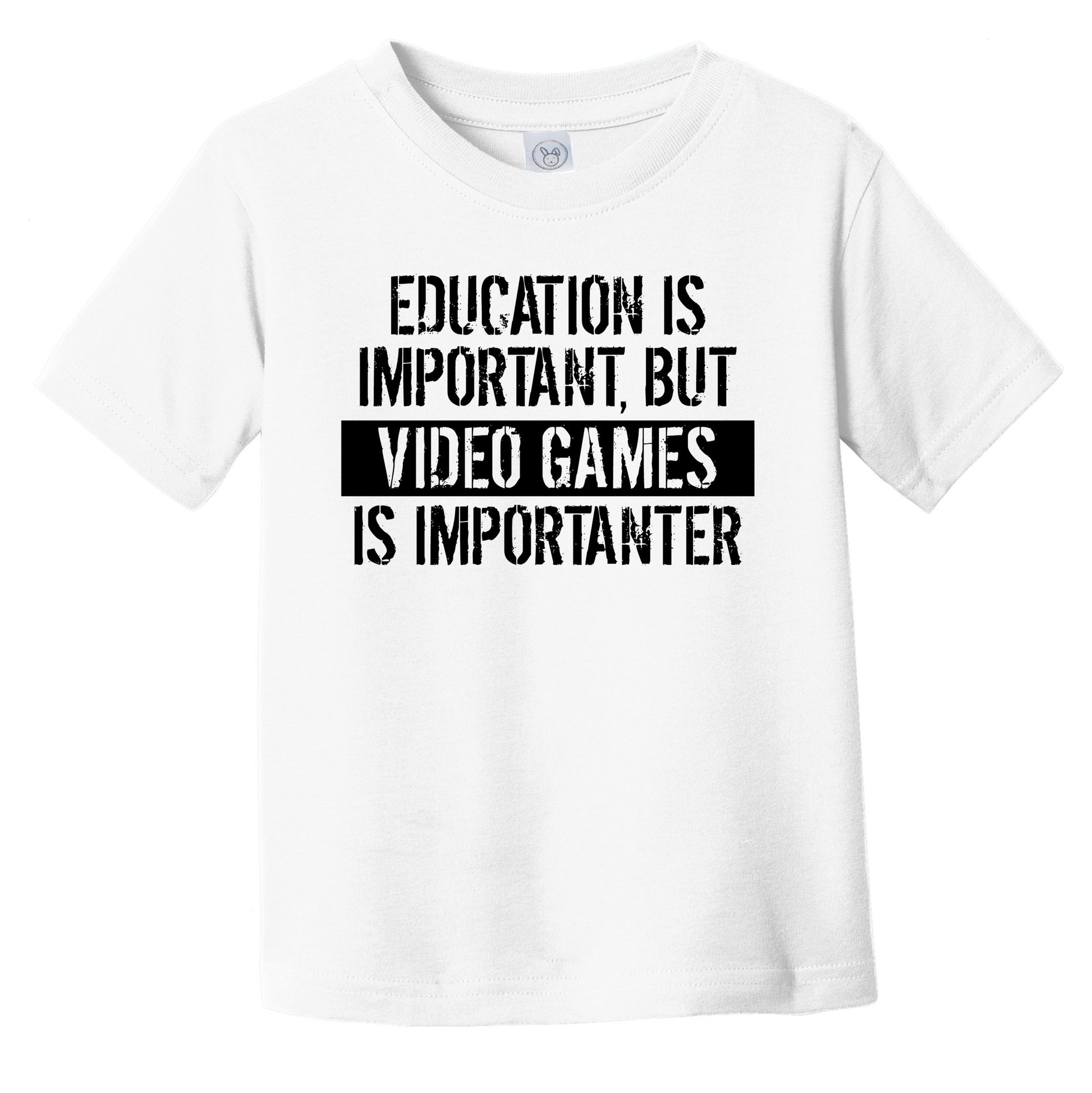 Education Is Important But Video Games Is Importanter Funny Toddler T-Shirt