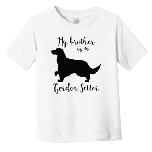 My Brother Is A Gordon Setter Cute Dog Silhouette Infant Toddler T-Shirt