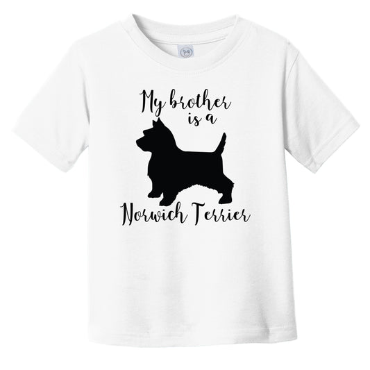 My Brother Is A Norwich Terrier Cute Dog Silhouette Infant Toddler T-Shirt
