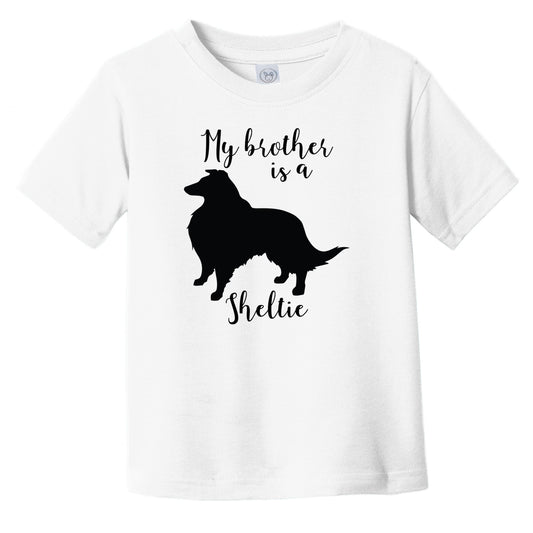 My Brother Is A Sheltie Cute Dog Silhouette Infant Toddler T-Shirt
