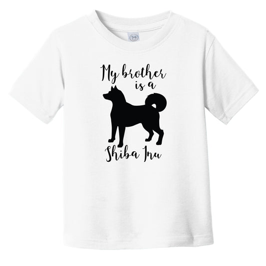 My Brother Is A Shiba Inu Cute Dog Silhouette Infant Toddler T-Shirt