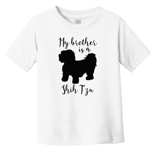 My Brother Is A Shih Tzu Cute Dog Silhouette Infant Toddler T-Shirt