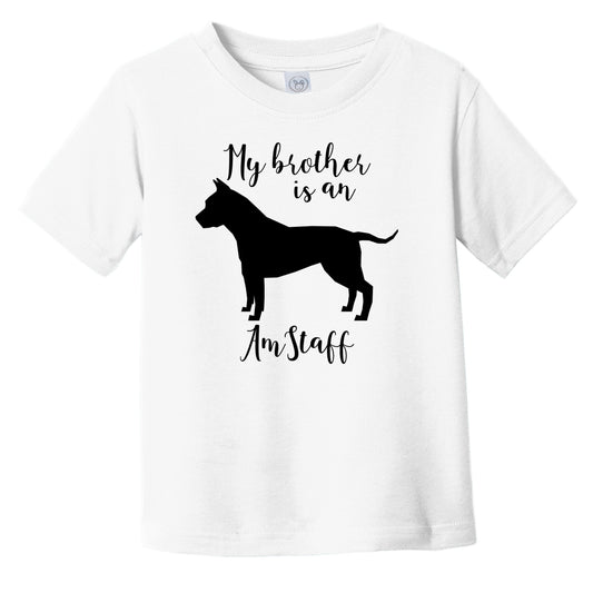 My Brother Is An Amstaff Cute Dog Silhouette Infant Toddler T-Shirt