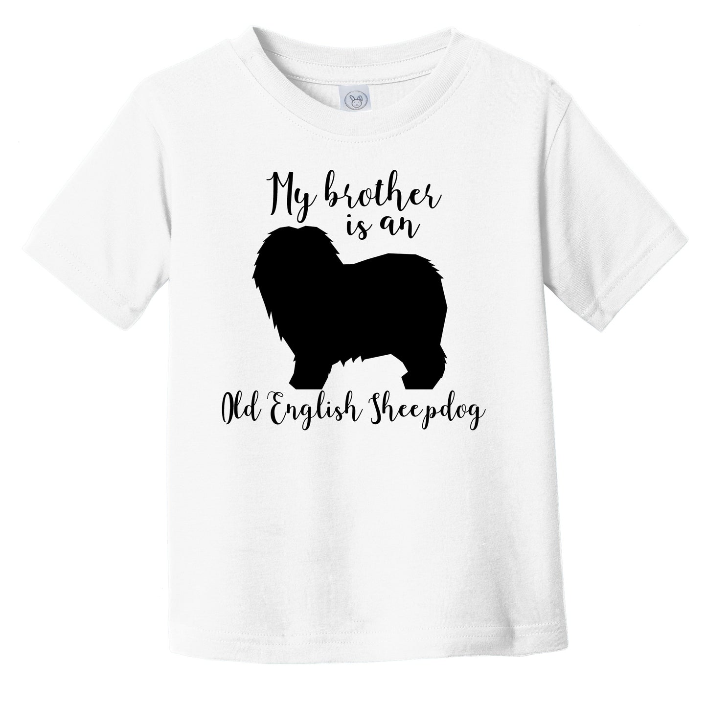 My Brother Is An Old English Sheepdog Cute Dog Silhouette Infant Toddler T-Shirt