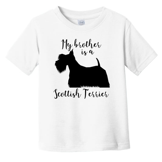 My Brother Is A Scottish Terrier Cute Dog Silhouette Infant Toddler T-Shirt