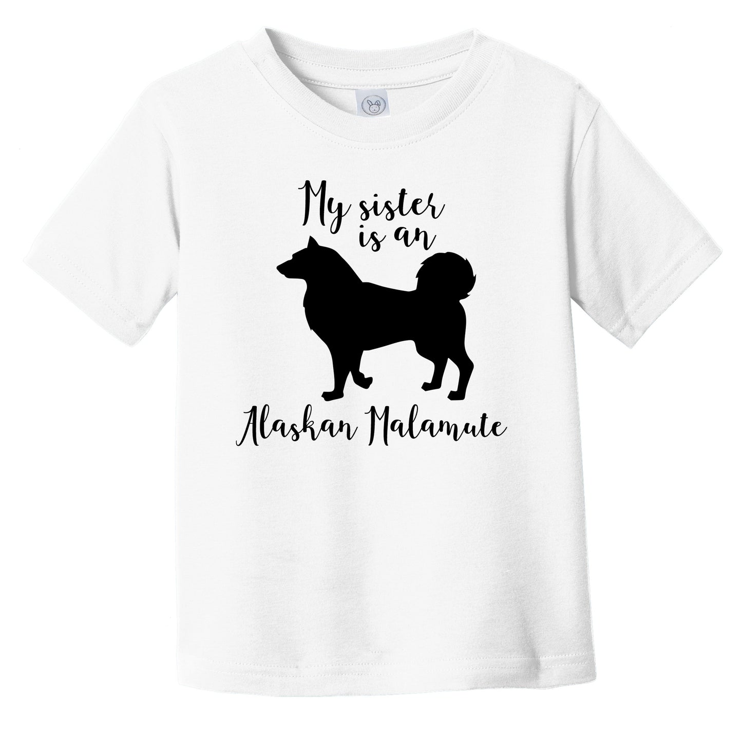My Sister Is An Alaskan Malamute Cute Dog Silhouette Infant Toddler T-Shirt