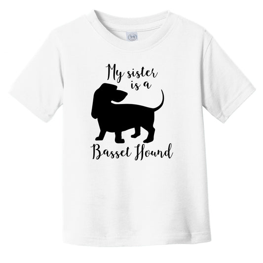 My Sister Is A Basset Hound Cute Dog Silhouette Infant Toddler T-Shirt