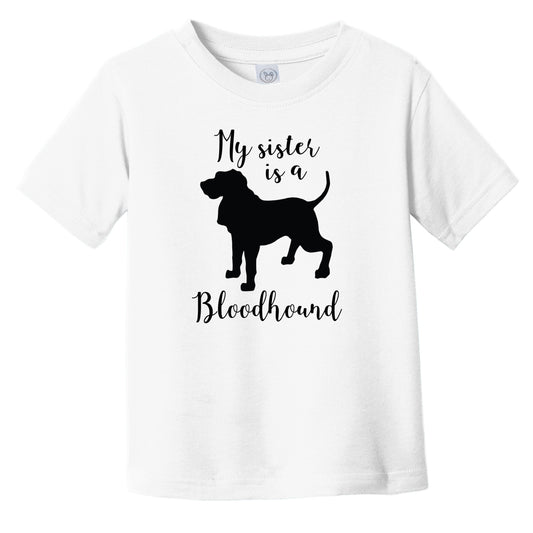 My Sister Is A Bloodhound Cute Dog Silhouette Infant Toddler T-Shirt