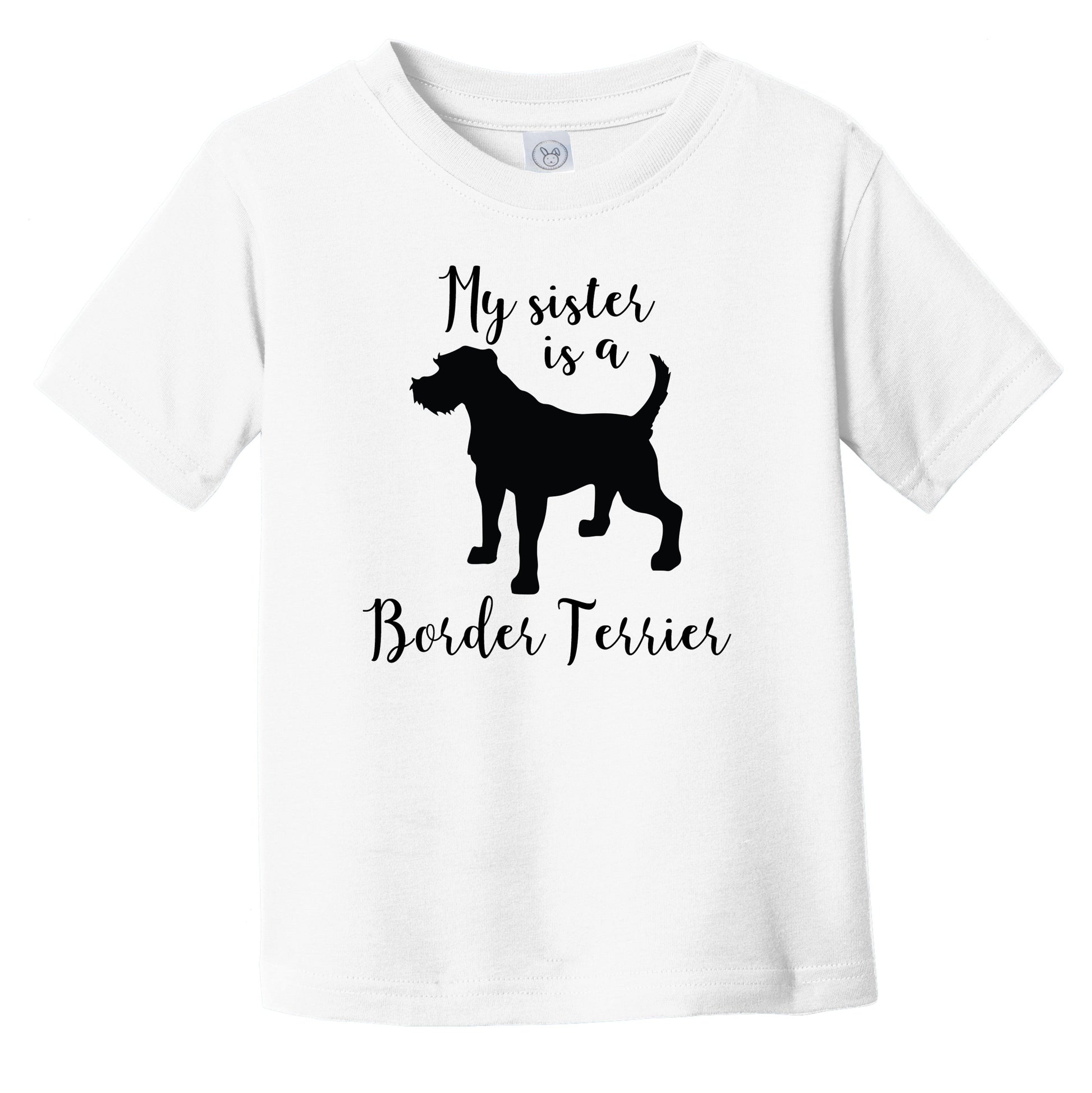 My Sister Is A Border Terrier Cute Dog Silhouette Infant Toddler T-Shirt