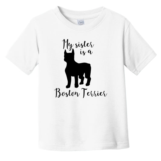 My Sister Is A Boston Terrier Cute Dog Silhouette Infant Toddler T-Shirt