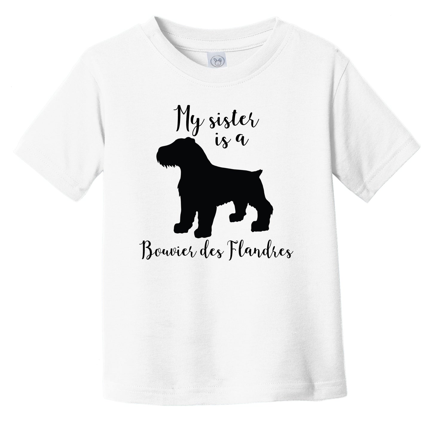 My Sister Is A Bouvier des Flandres Cute Dog Silhouette Infant Toddler T-Shirt