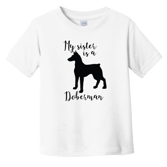 My Sister Is A DobermA Cute Dog Silhouette Infant Toddler T-Shirt