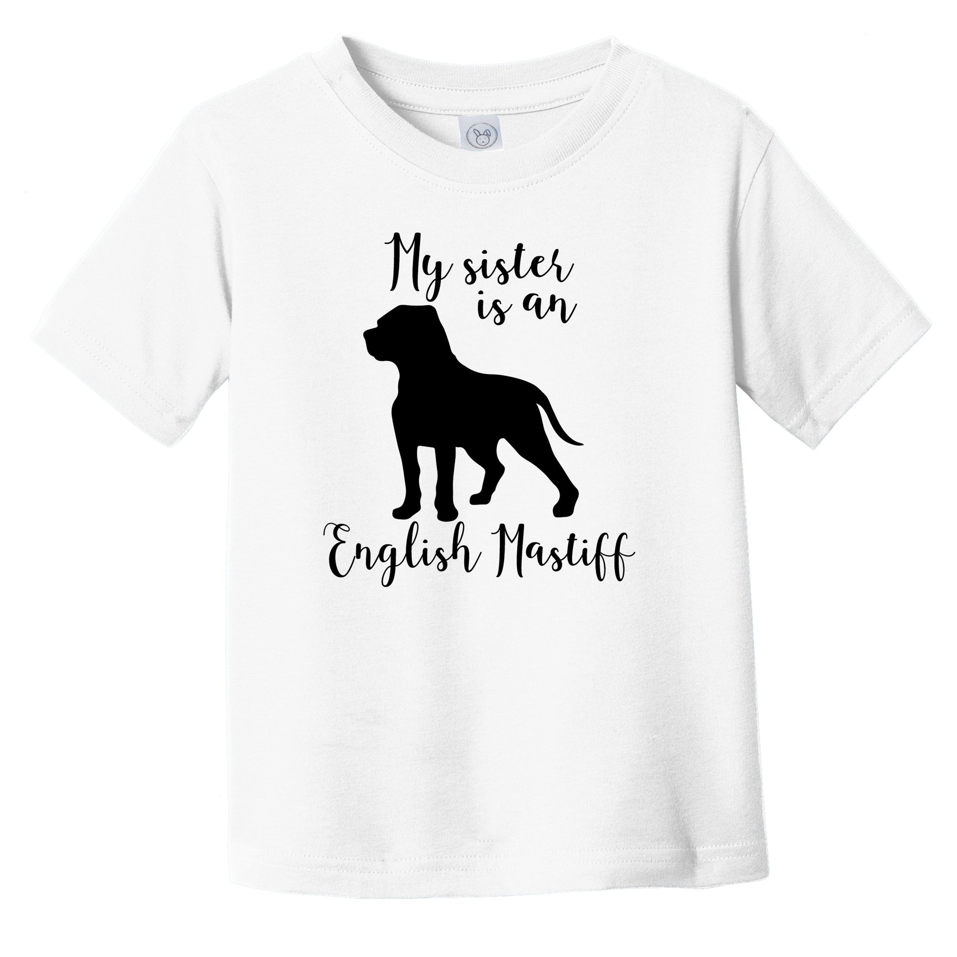 My Sister Is An English Mastiff Cute Dog Silhouette Infant Toddler T-Shirt