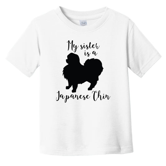 My Sister Is A Japanese Chin Cute Dog Silhouette Infant Toddler T-Shirt