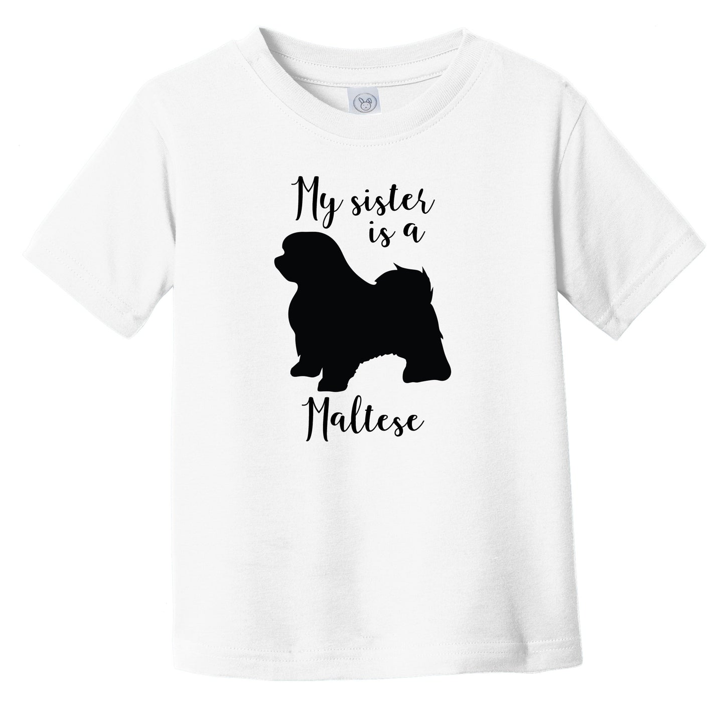 My Sister Is A Maltese Cute Dog Silhouette Infant Toddler T-Shirt