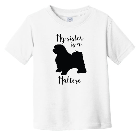 My Sister Is A Maltese Cute Dog Silhouette Infant Toddler T-Shirt