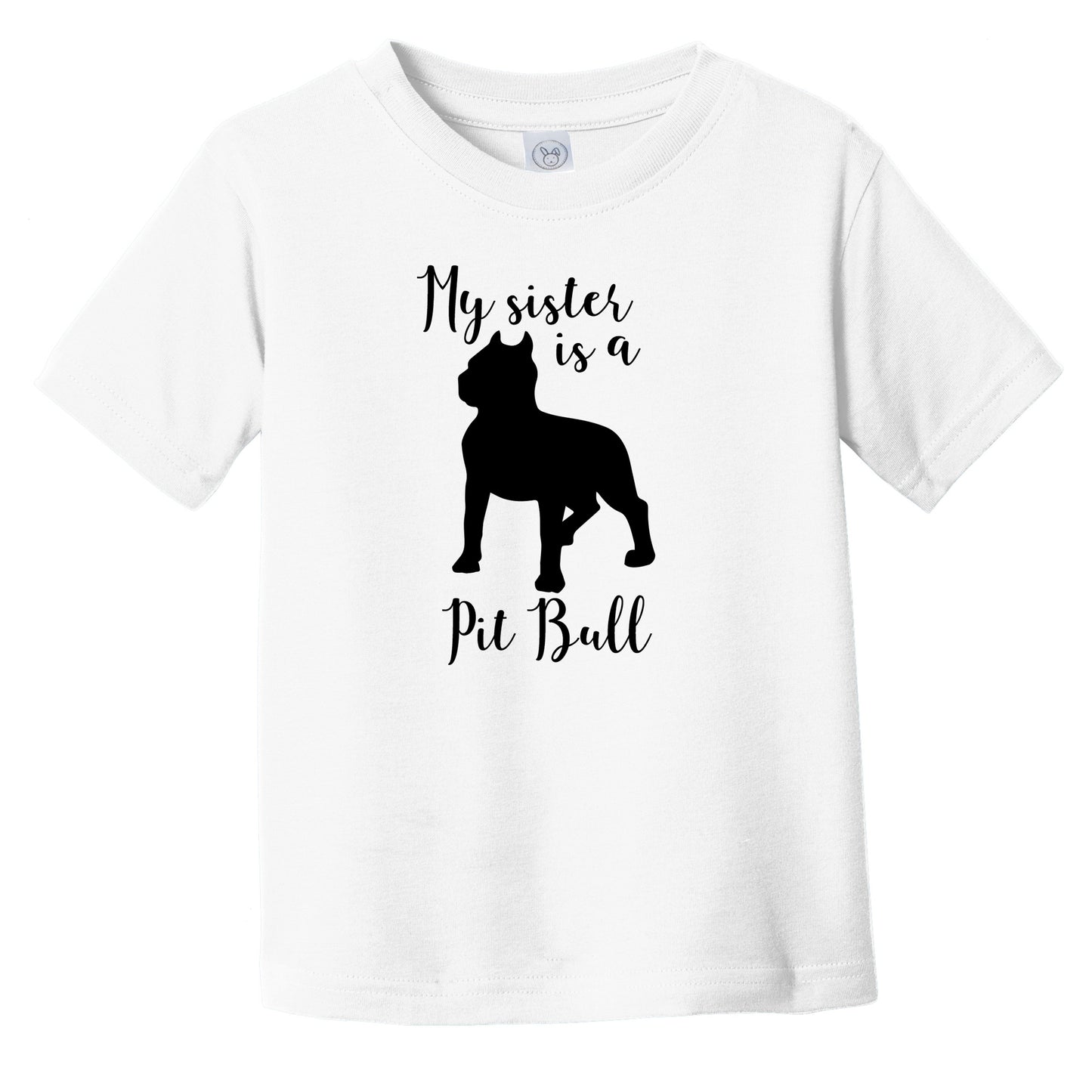 My Sister Is A Pit Bull Cute Dog Silhouette Infant Toddler T-Shirt