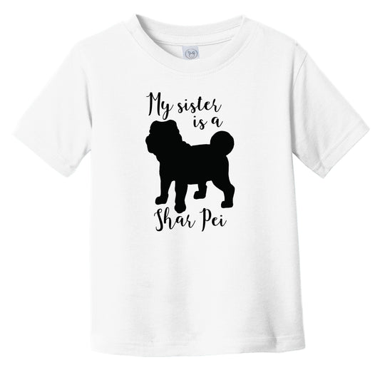 My Sister Is A Shar Pei Cute Dog Silhouette Infant Toddler T-Shirt