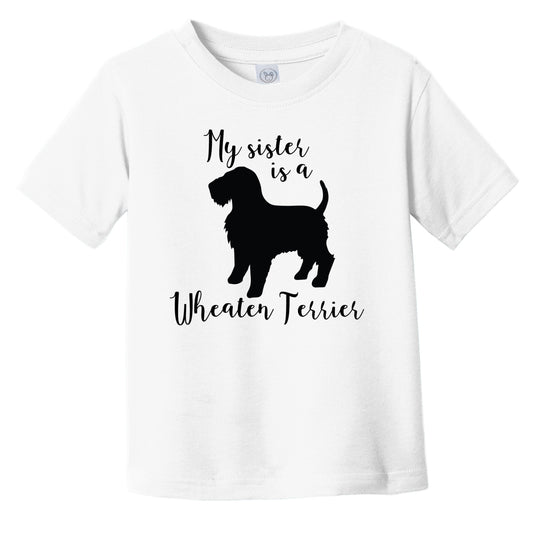 My Sister Is A Wheaten Terrier Cute Dog Silhouette Infant Toddler T-Shirt